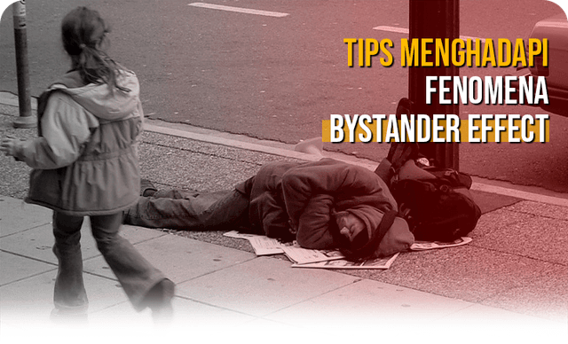 Tips Menghadapi Fenomena Bystander Effect