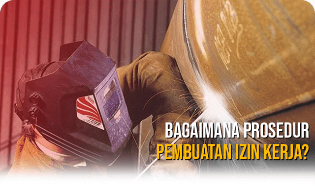 Bagaimana Prosedur Pembuatan Izin Kerja