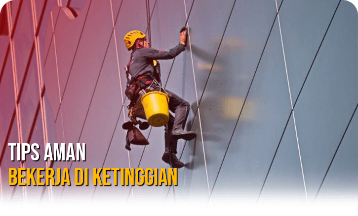 Tips Aman Bekerja di Ketinggian