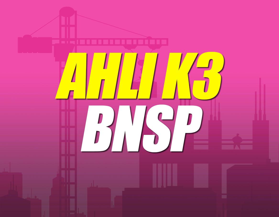 Ahli K3 BNSP Batch 6