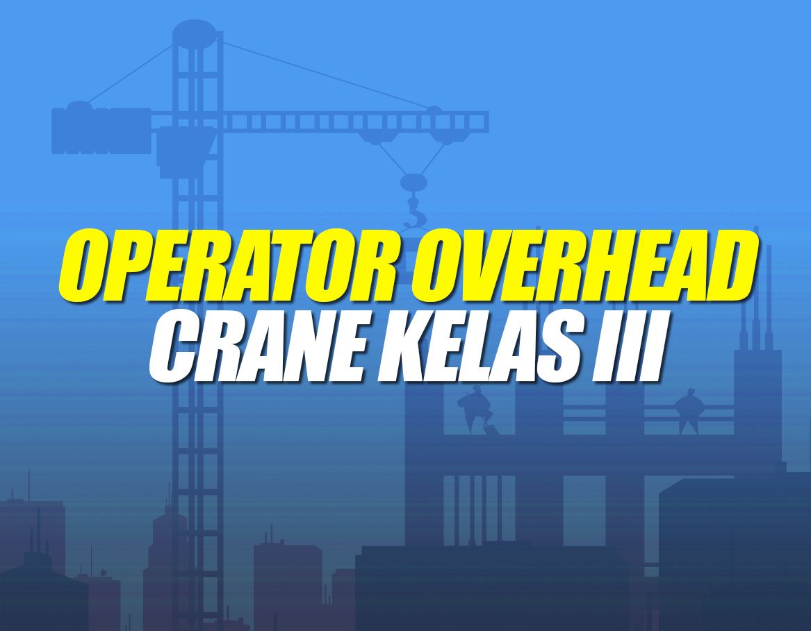 Operator Overhead Crane Kelas III Batch 2